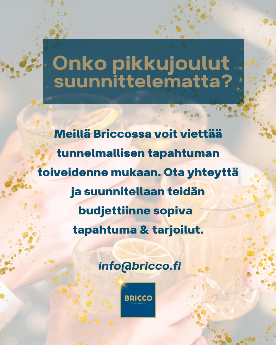Haluaisitko järjestää pikkujoulut Briccossa Helsingin ydinkeskustassa?